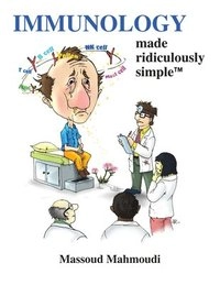 Immunology Made Ridiculously Simple; Massoud Mahmoudi; 2009
