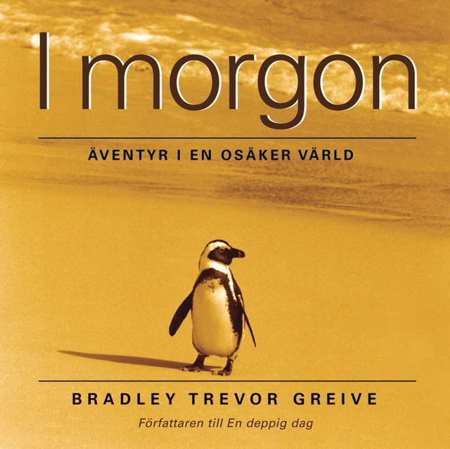 Imorgon; Bradley Trevor Greive; 2007