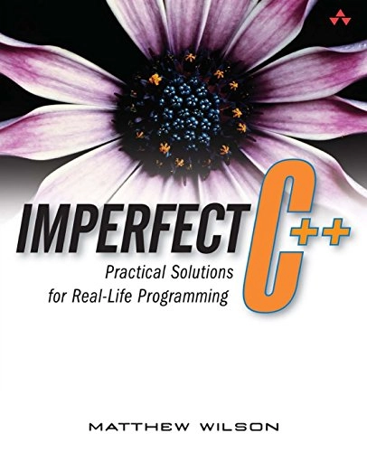 Imperfect C++; Matthew Wilson; 2004