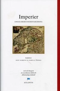 Imperier : perspektiv från Engelsbergsseminariet 2005; Joachim Retzlaff; 2005