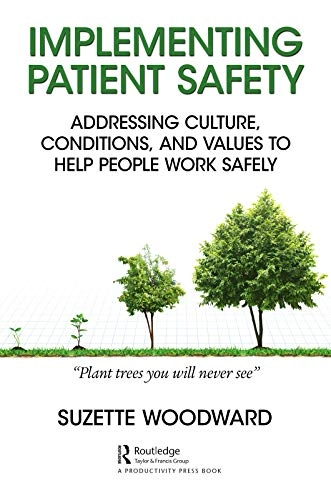 Implementing Patient Safety; Suzette Woodward; 2019