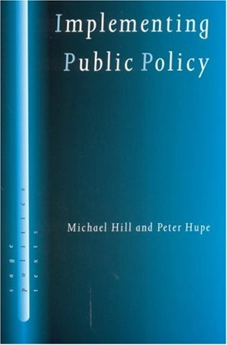 Implementing public policy : governance in theory and in practice; Michael Hill; 2002