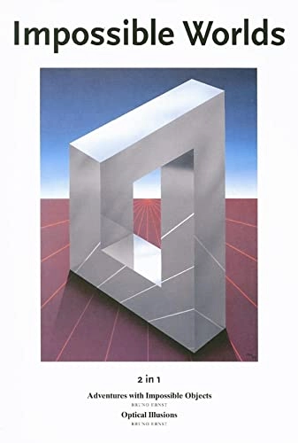 Impossible Worlds: 2 in 1, Band 1–2; Bruno Ernst; 2006