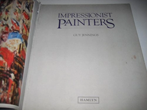 Impressionist Painters; Guy Jennings