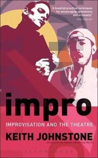 Impro : improvisation and the theatre; Keith. Johnstone; 2007
