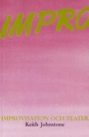 Impro : improvisation och teater; Keith Johnstone; 1985