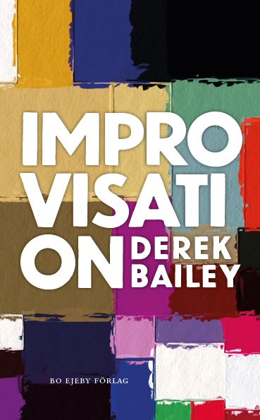 Improvisation; Derek Bailey; 2020