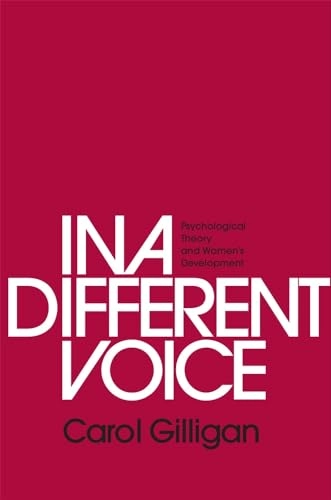 In a different voice : psychological theory and women's development; Carol Gilligan; 2016