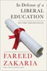 In defense of a liberal education; Fareed Zakaria; 2015