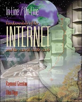 In-line/on-line : fundamentals of the Internet and the World Wide Web; Raymond Greenlaw; 2002