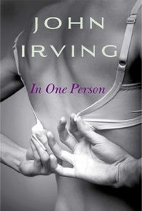 In One Person: A Novel; John Irving; 2012