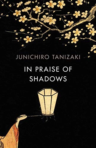In praise of shadows; Junʾichirō Tanizaki; 2001