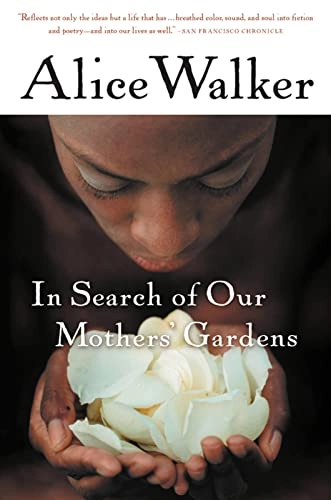 In search of our mothers' gardens : womanist prose; Alice Walker; 2004