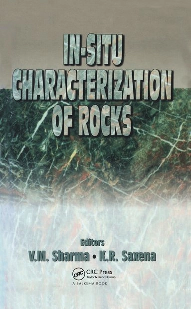 In-situ characterization of rocks; V. M. Sharma, K. R. Saxena; 2002