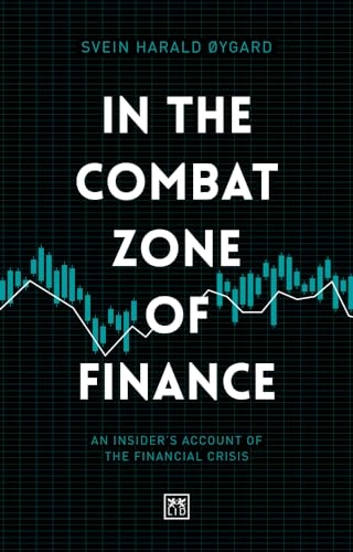 In The Combat Zone of Finance; Svien Harald Øygard; 2020