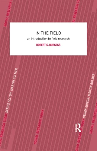 In the field : an introduction to field research; Robert G. Burgess; 1991