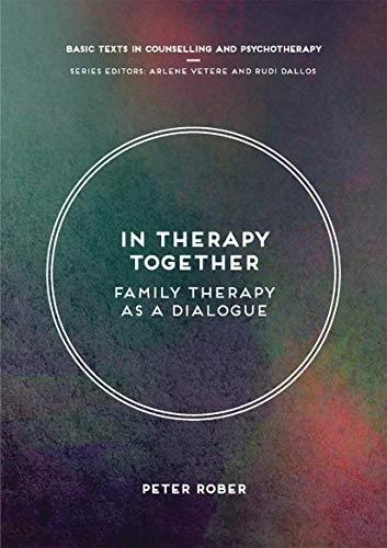 In therapy together : family therapy as a dialogue; Peter Rober; 2017