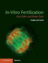 In-Vitro Fertilization; Elder Kay, Dale Brian; 2010