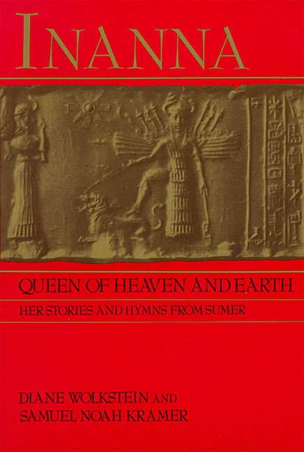 Inanna: Queen Of Heaven & Earth; Wolkstein Diane et al; 1983