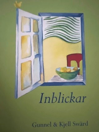 INBLICKAR (In- & Utblickar); GUNNEL & KJELL SWÄRD; 2006