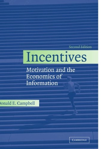 Incentives : motivation and the economics of information; Donald E. Campbell; 2006