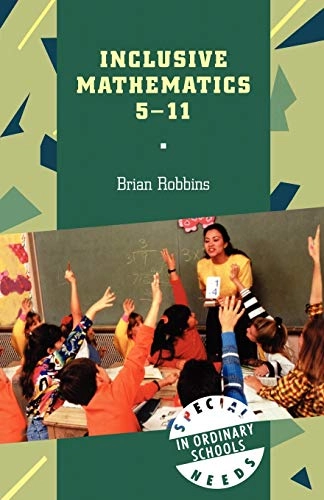 Inclusive Mathematics 5-11; Brian Robbins; 2000