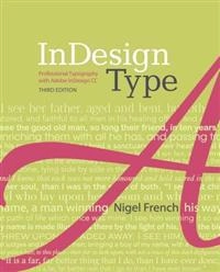 InDesign type : professional typography with Adobe InDesign; Nigel French; 2014