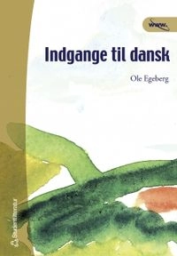 Indgange til dansk; Ole Egeberg; 2004