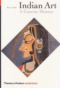Indian art : a concise history; Roy C. Craven; 1976