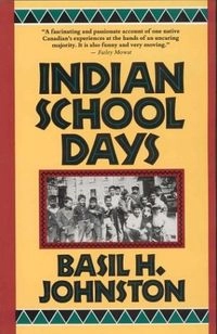 Indian School Days; Basil H. Johnston
