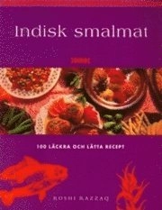 Indisk smalmat, 100 läckra och lätta recept; Roshi Razzaq; 1998