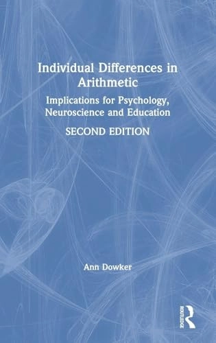 Individual Differences in Arithmetic; Ann Dowker, Ann Dowker; 2019