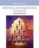 Industrial and Organizational Psychology: Research and Practice; Paul E. Spector; 2005