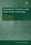 Industrial clusters and inter-firm networks; Charlie Karlsson, Börje Johansson, Roger R Stough; 2005