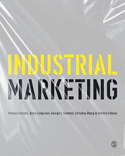 Industrial Marketing; Thomas Fotiadis, Adam Lindgreen, George J Siomkos, Christina Öberg, Dimitris Folinas; 2022