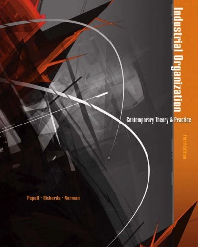 Industrial organization : contemporary theory & practice; Lynne Pepall; 2004