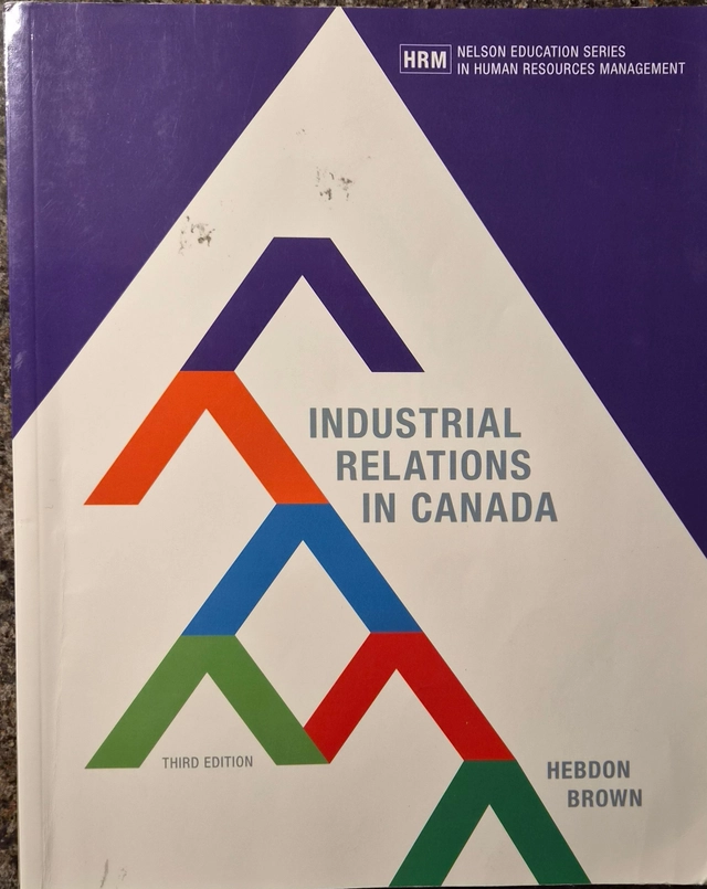 Industrial Relations in Canada; Robert Hebdon; 2015