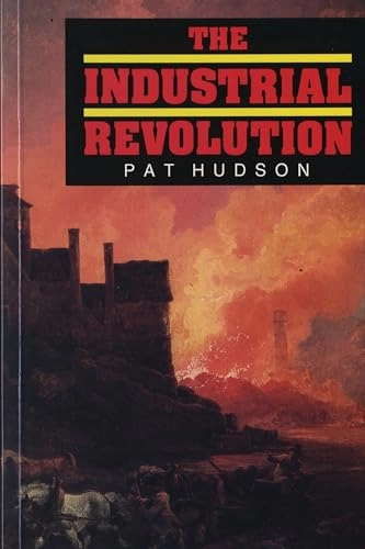Industrial Revolution; Pat Hudson; 1992