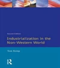Industrialization in the non-Western world; Tom Kemp; 1989