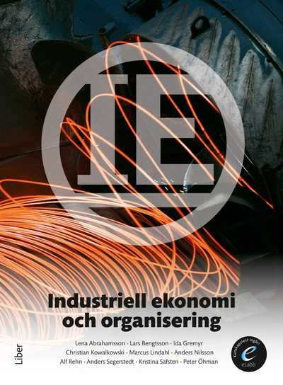 Industriell ekonomi och organisering; Lena Abrahamsson, Lars Bengtsson, Ida Gremyr, Christian Kowalkowski, Marcus Lindahl, Anders Nilsson, Alf Rehn, Anders Segerstedt, Kristina Säfsten, Peter Öhman; 2016