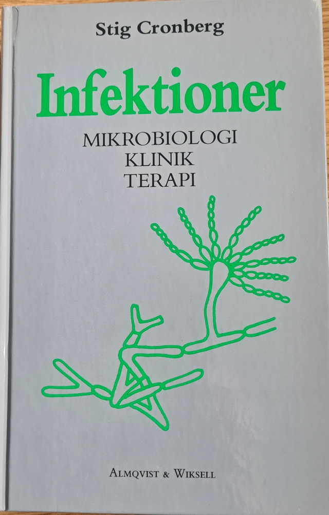 Infektioner : mikrobiologi, klinik, terapi; Stig Cronberg; 1991