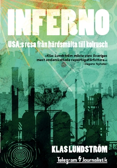 Inferno : USA:s resa från härdsmälta till kolrusch; Klas Lundström; 2015