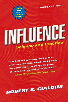 Influence : science and practice; Robert B. Cialdini; 2000
