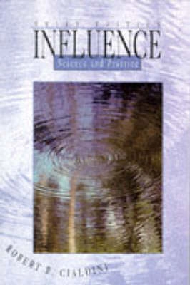 Influence : science and practice; Robert B. Cialdini; 1993