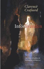 Införlivanden : Om den utvecklande dialogens betingelser; Clarence Crafoord; 2001
