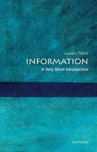 Information : a very short introduction; Luciano Floridi; 2010