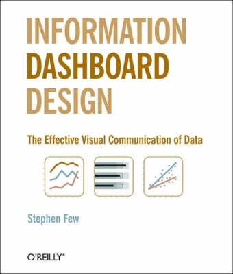 Information Dashboard Design; Stephen Few; 2006