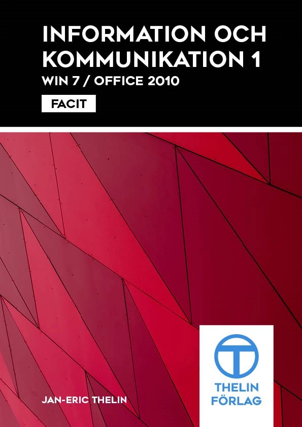 Information och kommunikation 1 - Facit; Jan-Eric Thelin; 2011