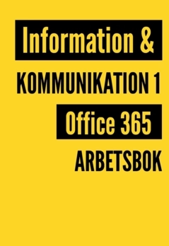 Information och kommunikation 1 : Office 365 - arbetsbok; Meg Marnon; 2022