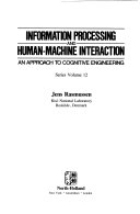 Information processing and human-machine interaction : an approach to cognitive engineering; Jens Rasmussen; 1986